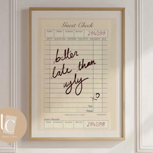 Better late than ugly wall art funny Print kitchen Wall Art Prints Hallway Posters kitchen living room Posters positive cute digital Print