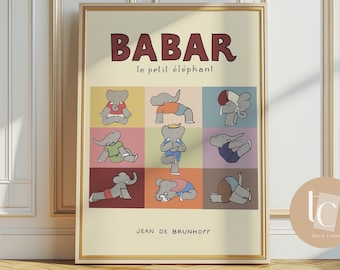 May include: A vintage-style poster featuring the character Babar, the little elephant, in various yoga poses. The poster has a yellow background with colorful squares and the text "Babar le petit éléphant" and "JEAN DE BRUNHOFF".