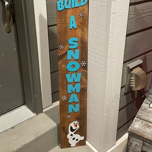Wanna Build A Snowman Frozen Theme Porch Sign.