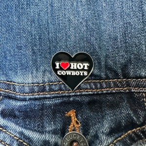 I Love Hot Cowboys Enamel Pin