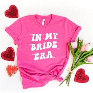 In My Bride Era Shirt, Bridesmaid Era Shirt, Trendy Bridal Shirts, Bachelorette Shirts, Bridal Gifts
