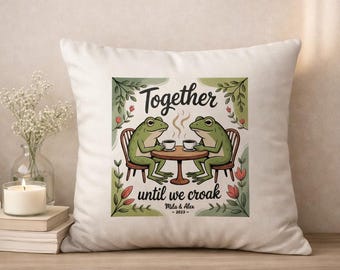 Together Until We Croak Frog Pillow • Cute Couple Frog Cushion • Personalized Frog Gift • Funny Valentine’s Day Gift • 43x43 Cushion Cover
