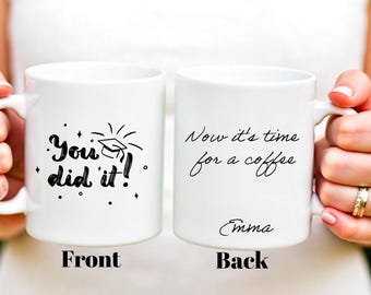 Grad Celebration Gift Personalized Graduation Mug Custom Name Coffee Cup , You Did It Gift College Graduation Mug