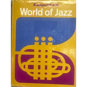 Esquires &quot;World Of Jazz&quot; 1962 Hardcover W/ Dust Jacket By L.W. Gillenson Good+