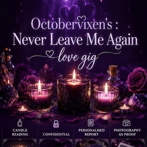 Könnte beinhalten: Eine violette Grafik mit dem Text Octobervixen's: Never Leave Me Again love gig. Das Bild zeigt brennende Kerzen, Kristalle, einen versiegelten violetten Umschlag, ein Buch mit dem Titel Personalised Love Report und ein Foto mit Dienstleistungssymbolen.