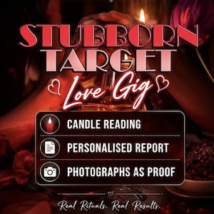 Può includere: Una grafica digitale per lo Stubborn Target Love Gig di Octobervixen con lettura delle candele, un rapporto personalizzato e fotografie come prova. Il testo include Real Rituals. Real Results. YOUR LOVE. MY MISSION. e Discreet, Powerful, Results Driven.