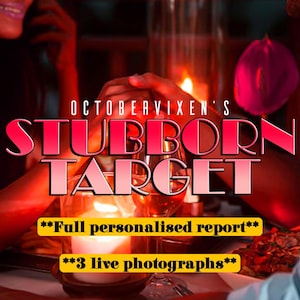 STUBBORN TARGET / spell guide and instructions / think of me, bring back my stubborn ex, reconcile, full personalised report plus 3 photos!