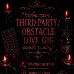 May include: A dark scene featuring four lit black candles, a tarot card labeled The Lovers, and a bottle labeled Love Spell. Red text reads Octobervixen's THIRD PARTY/OBSTACLE LOVE GIG candle reading, with icons for a report and photos as proof.