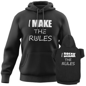 Funny Dog and Owner Outfit Sweater - I Make The Rules I Break The Rules Pet & Owner Matching Hoodie Sweatshirt Cute Dog Clothes