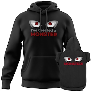 Funny Matching Dog And Owner Outfit Sweater - I've Created A Monster Pet & Owner Matching Hoodie Sweatshirt Cute Dog Clothes