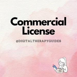 May include: A pink watercolor background with the text "Commercial License" in black. Below the text is the social media handle "@DIGITALTHERAPYGUIDES". The bottom of the image shows a cartoon illustration of a person holding a phone and a box with the text "Digital Therapy Guides".