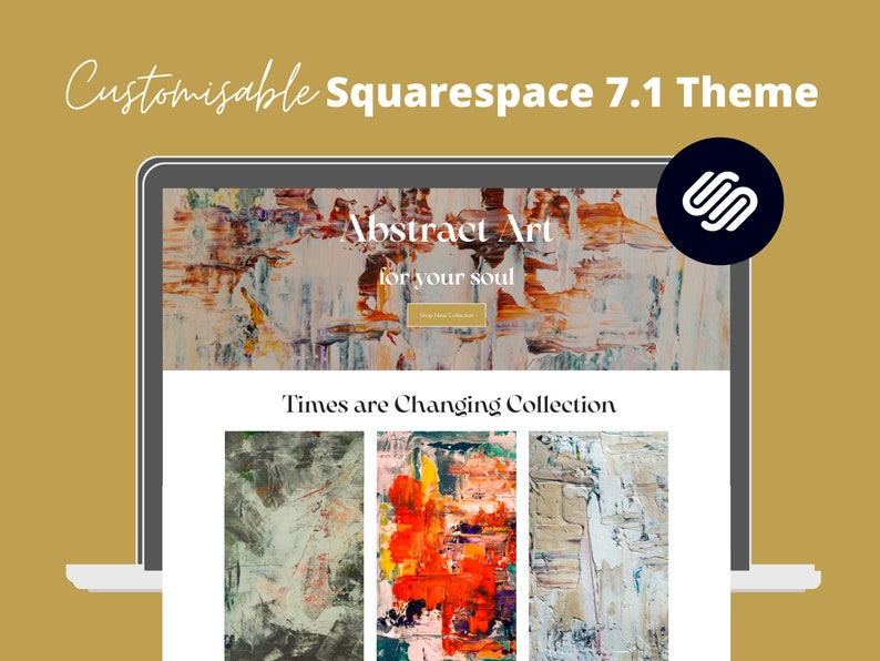 Puede incluir: Una pantalla de port&aacute;til que muestra un tema de sitio web con arte abstracto. El sitio web incluye el texto "Abstract Art for your soul" y "Times are Changing Collection". Se muestran tres im&aacute;genes de arte abstracto. El texto "Customisable Squarespace 7.1 Theme" est&aacute; en la parte superior.