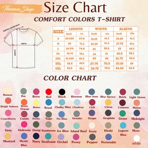 May include: Size chart for Comfort Colors T-shirts, featuring measurements in inches and centimeters. Includes a color chart with various hues like red, blue, and green. The chart shows sizes from S to 4XL, with length, width, and sleeve measurements.