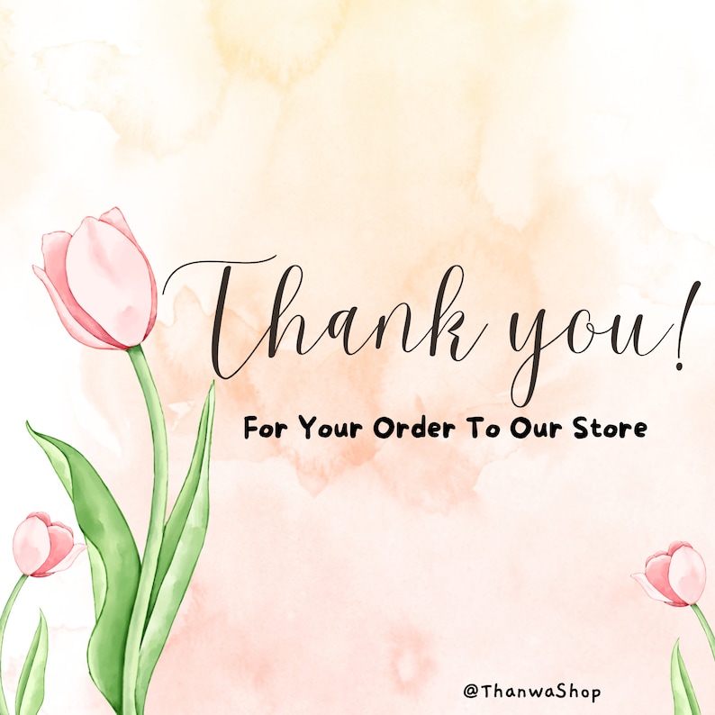 Peut inclure: Un arri&egrave;re-plan aquarelle avec des tulipes roses et le texte "Merci ! Pour votre commande &agrave; notre boutique @ThanwaShop".