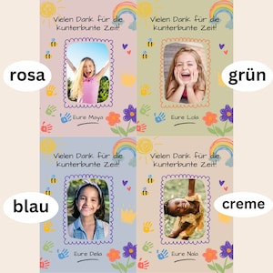 May include: Four colorful cards with a rainbow, sun, and flowers. Each card has a photo of a child and the text "Vielen Dank f&uuml;r die kunterbunte Zeit!" which translates to "Thank you for the colorful time!"  The cards are labeled with the colors pink, green, blue, and cream.