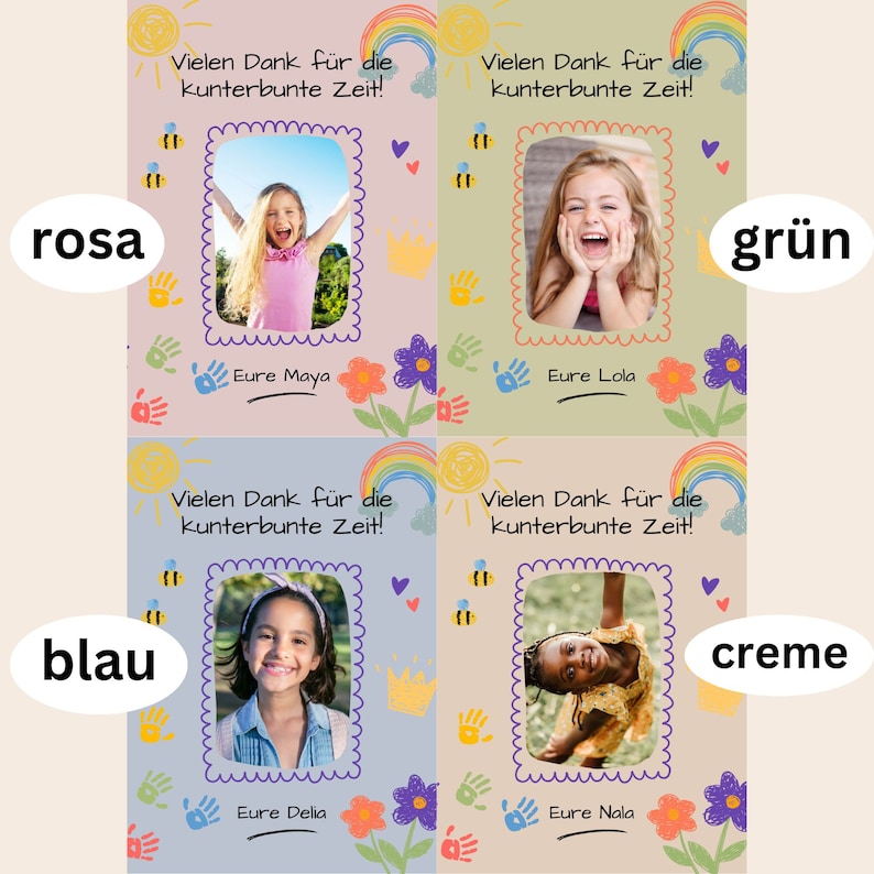 May include: Four colorful cards with a rainbow, sun, and flowers. Each card has a photo of a child and the text "Vielen Dank f&uuml;r die kunterbunte Zeit!" which translates to "Thank you for the colorful time!"  The cards are labeled with the colors pink, green, blue, and cream.