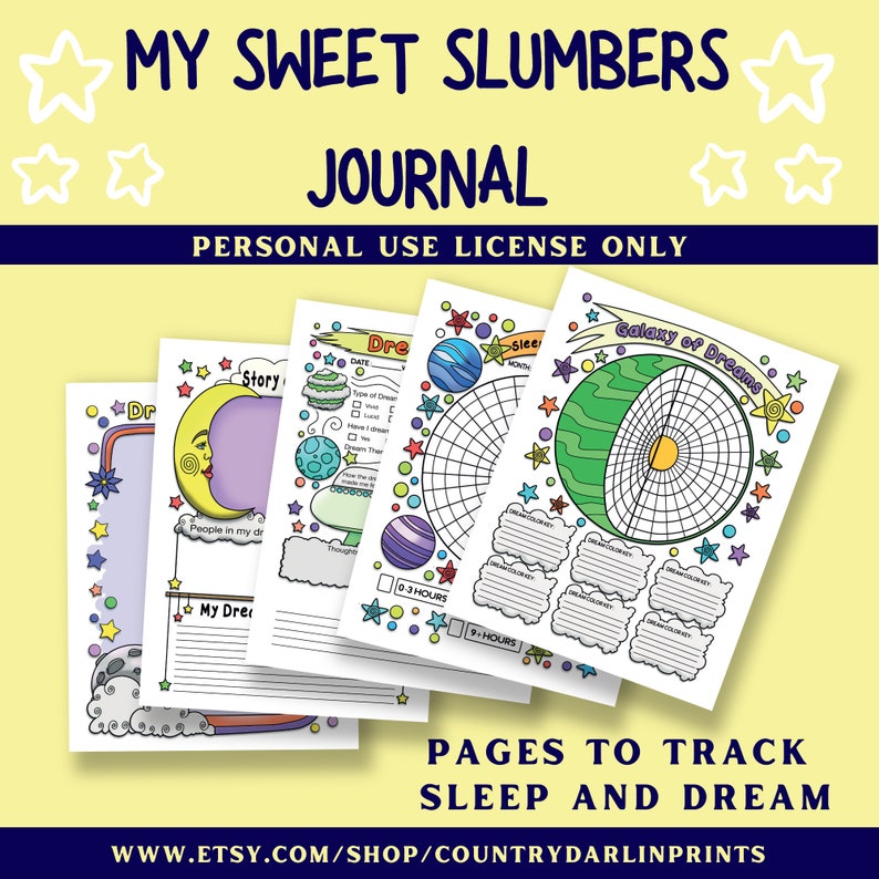 May include: A printable journal with colorful pages to track sleep and dreams. The pages feature illustrations of stars, moons, and planets. The journal cover has the text "My Sweet Slumbers Journal" and "Personal Use License Only".