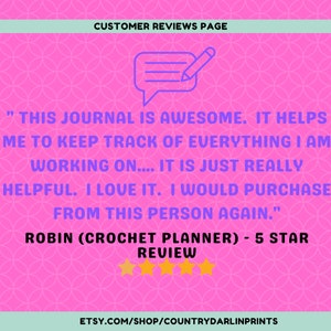 May include: A customer review for a crochet planner journal. The review is positive, stating "This journal is awesome. It helps me to keep track of everything I am working on... It is just really helpful. I love it. I would purchase from this person again." The reviewer gave the product a 5-star rating.