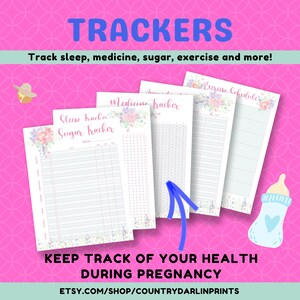 May include: Printable trackers for pregnancy, including sleep, sugar, medicine, and exercise schedules. The trackers feature a floral design with pink and blue accents. The text "Keep track of your health during pregnancy" is at the bottom of the image.