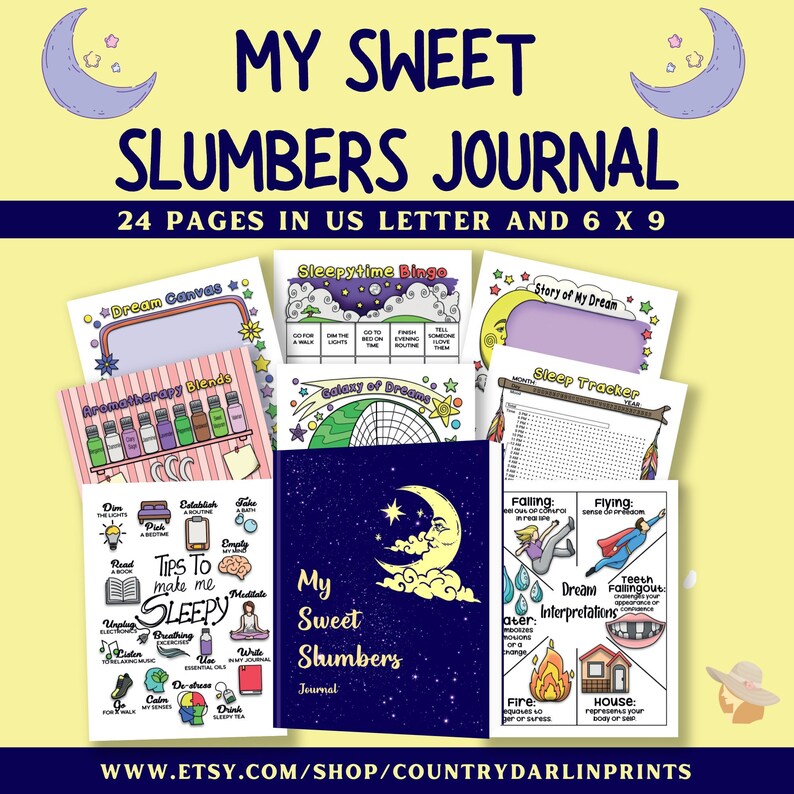 May include: A printable journal titled "My Sweet Slumbers Journal" with 24 pages in US letter and 6x9 size. The cover features a crescent moon and stars on a dark blue background. The journal includes pages for dream interpretation, sleep tracking, aromatherapy blends, and tips to make you sleepy.