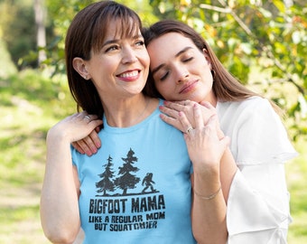 Bigfoot Sasquatch Mama - Like a Regular Mom, but Squatchier - Unisex Softstyle T-Shirt