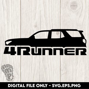 May include: Black silhouette of a 4Runner SUV with the text "4Runner" beneath it. The design is on a light wood grain background. The words "DIGITAL FILE ONLY - SVG.EPS.PNG" are at the bottom.