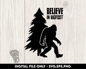 Believe in Bigfoot? Showcase your love with our SVG, PNG, and EPS Digital Files