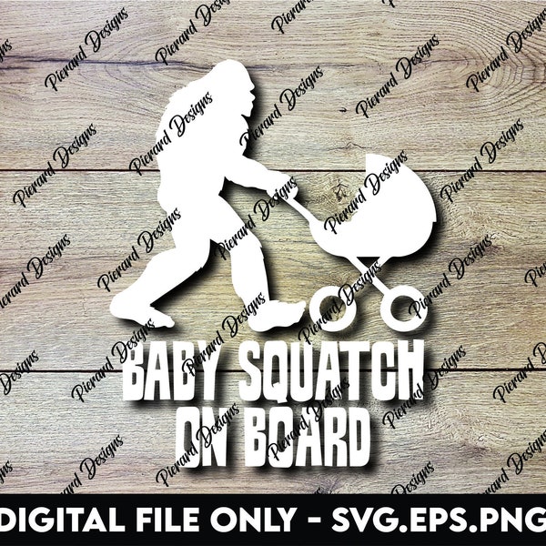 Bigfoot Sasquatch Baby Squatch on Board - SVG, PNG, EPS Digital Files