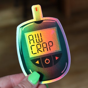 Aw Crap Holographic Sticker (Type 1 Diabetes)