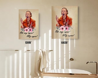 Phoebe Buffay finds out Oh My Eyes My Eyes Matte Vertical Poster Friends Fan art bathroom bedroom décor