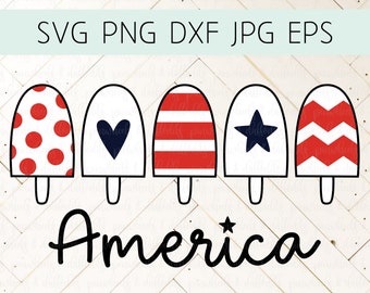 Fourth of July svg, Popsicle svg, July 4th svg, Patriotic svg, America svg, USA svg, cut files for cricut