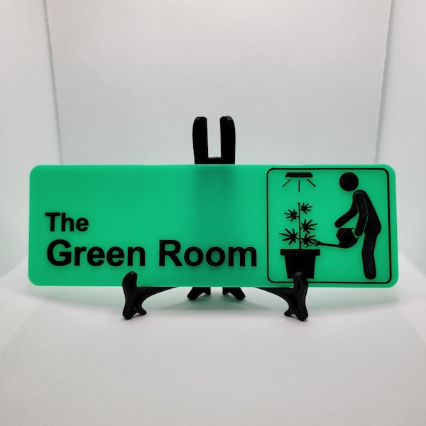 The Green Room Sign, STAND INCLUDED- Valentine Gift Present Greenhouse Hydroponic Grow Tent Room 420 Chronic Marijuana Weed