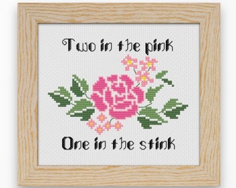 Two In The Pink One in the Stink - Original Cross Stitch Pattern, Digital Download, PDF Pattern, Adult, Mature, Snarky - Rose, Flower, Funny