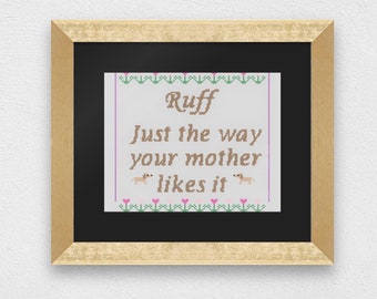 Your Mother Likes it Rough Cross Stitch Pattern - Connery, Trebek, SNL, Snarky, Adult, Funny, PDF