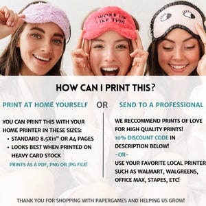 May include: Two women wearing sleep masks with fun sayings. The text on the masks reads "Woke Up Like This" and "I woke up like this". The image includes instructions on how to print the masks at home or send them to a professional printer. The text also includes a 10% discount code.