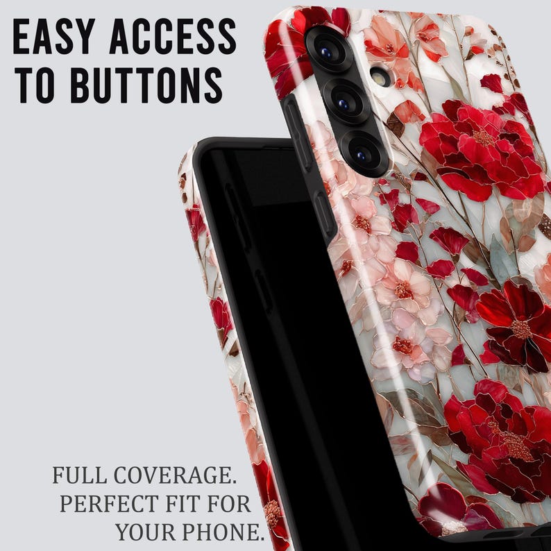 May include: A floral phone case with a white background and red and pink flowers. The case has easy access to buttons and full coverage. The text "EASY ACCESS TO BUTTONS" and "FULL COVERAGE. PERFECT FIT FOR YOUR PHONE" are visible.