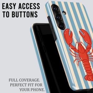 May include: A phone case featuring a red lobster design set against a blue and cream striped pattern. The case is displayed with the text "EASY ACCESS TO BUTTONS" and "FULL COVERAGE. PERFECT FIT FOR YOUR PHONE."