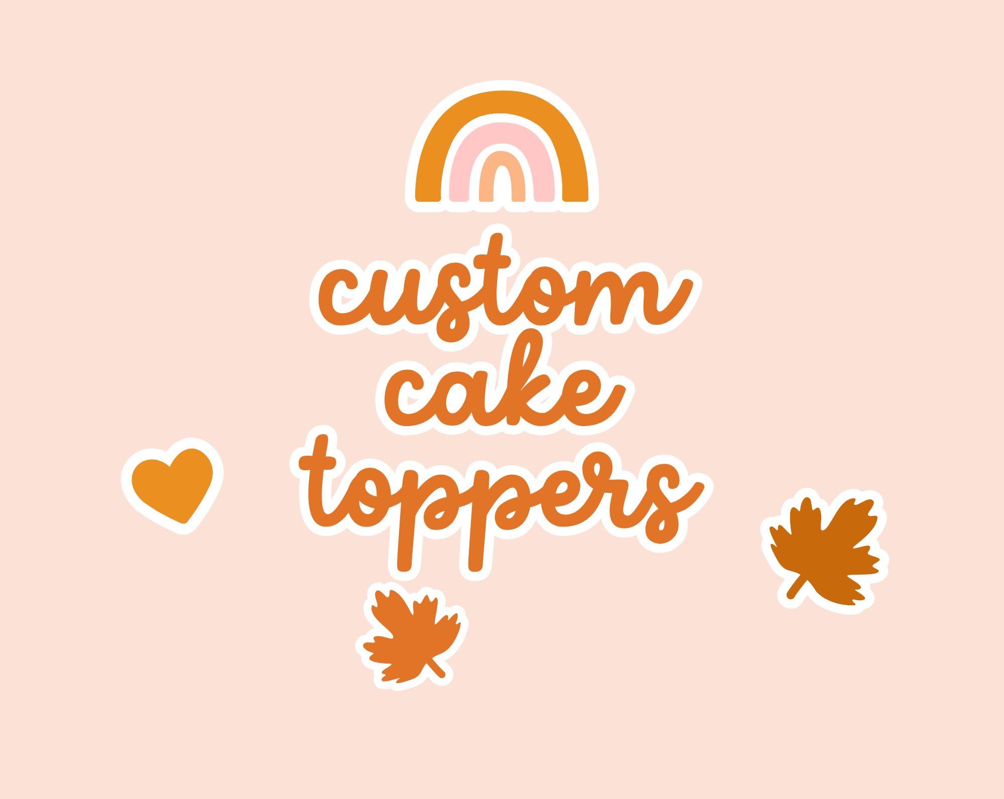 Custom Cake Topper: Personalized Theme Party Decoration - Etsy