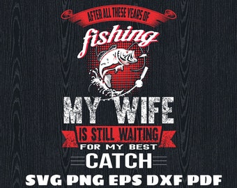 Free Free 202 Fishing Wife Svg SVG PNG EPS DXF File