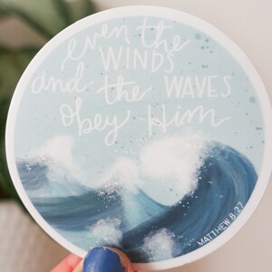 Even The Winds And The Waves Vinyl Sticker-Decal