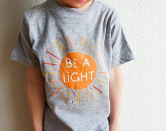 Be The Light T-Shirt: Kids Graphic Tee