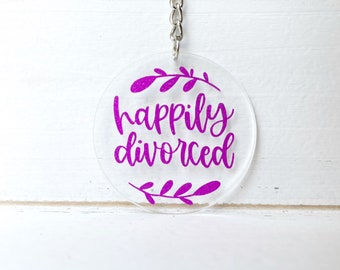 Divorced Gift, Keychain, Happily Divorced, Funny Keychain, Funny Divorce Gifts, Divorce Party, Funny Keychains for Women