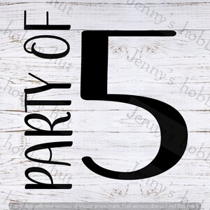 Party of... numbers 2-7 ~ svg, jpeg, png ~ digital download