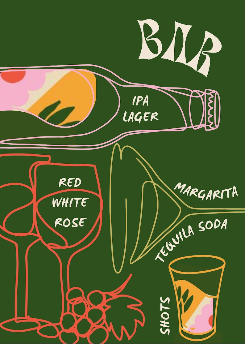 May include: A green background with the word "BAR" in a stylized font.  There are illustrations of different types of drinks, including beer, wine, margaritas, and shots.  The text "IPA Lager", "Red White Rose", "Margarita", "Tequila Soda", and "Shots" are included in the image.