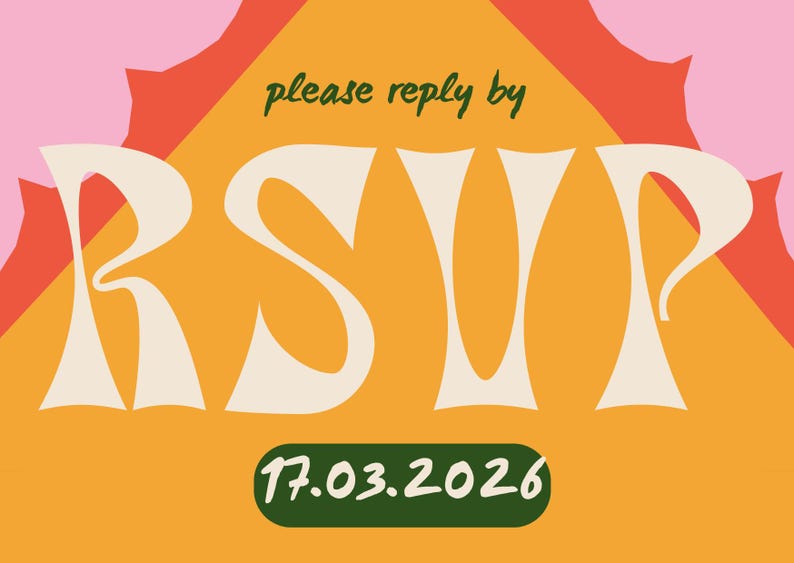 May include: A bright orange background with a pink and red design. The text "please reply by" is written in green. The word "RSVP" is written in white with a wavy font. The date "17.03.2026" is written in green.