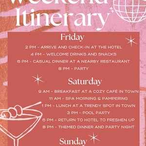 May include: Pink and orange graphic with the text "Rosie's Hen Do Weekend Itinerary." The itinerary includes activities like arrival, dinner, spa, pool party, and brunch. A disco ball and cocktail illustration are also present.