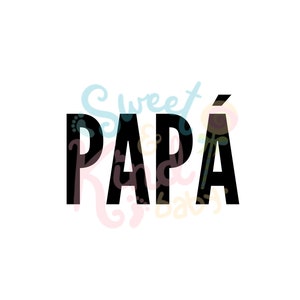 Papá digital file for Father’s Day. Spanish png digital file for Father’s Day for cutting machine. Cricut. Día del padre png PAPÁ