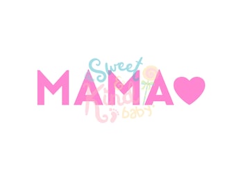 MAMA Svg, png digital file for cricut. Mother’s Day digital file for mama