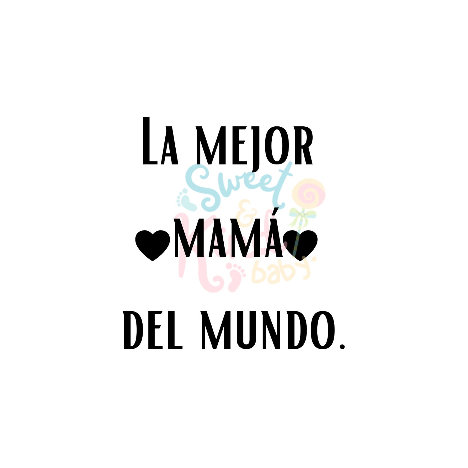 La Mejor Mamá Del Mundo Digital File, Mothers Day Digital File. Spanish