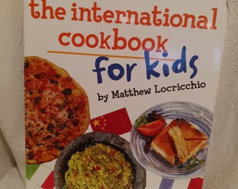 El libro de cocina internacional para niños, libro de cocina para niños, recetas para niños, recetas, cocinero para niños, Mathew locricchio, libro de cocina para niños, co internacional